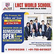 LNCT World School – Admissions Open for Session 2025–26 (Pre-Nursery to IX & XI)
