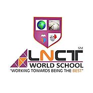 LNCT World School Bhopal