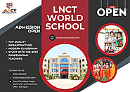 Admissions Open for 2024-25 at LNCT World School!