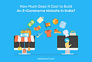 Website at https://www.dataeximit.com/how-much-does-it-cost-to-build-an-e-commerce-website-in-india/