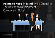 Points to Keep in Mind While Choosing The Best Web Development Company in Dubai