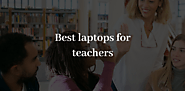 Website at https://laptopsdiscovery.com/best-laptops-for-teachers/