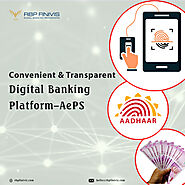 AePS API Provider Company Made Money Transfer Easy for Rural People