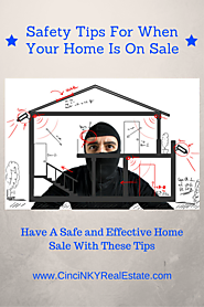 Tips On How To Keep You And Your Home Safe While Trying To Sell