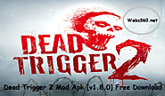 Dead Trigger 2 Mod Apk [v1.8.0] Free Download | Webs360