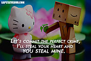 Let’s commit the perfect crime, I’ll steal your heart and you..-AppStatusHub