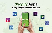 7 Must-Have Apps for Your Shopify Store