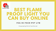 Best Flame Proof Light You can can Online