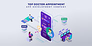 TOP 7 DOCTOR APPOINTMENT APP DEVELOPMENT COMPANY