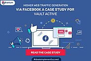 Higher Web Traffic Generation via Facebook: A Case Study for Vault Active