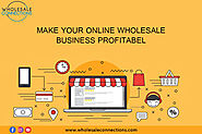 Make your Online Wholesale Business Profitable