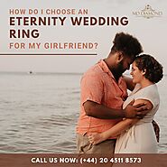 How Do I Choose an Eternity Wedding Ring for My Girlfriend?