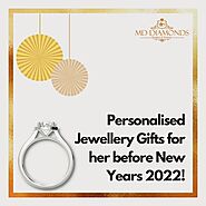 Buy Personalised Jewellery Gifts for Her before New Year 2022
