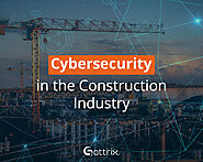 Cybersecurity in the Construction Industry - Sattrix