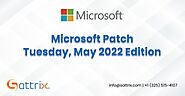Microsoft Patch Tuesday, May 2022 Edition - Sattrix Information Security