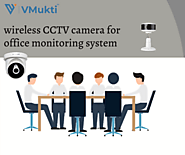 The best wireless CCTV camera for office monitoring system