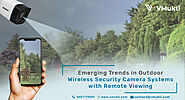 The Best Outdoor Wireless Security Camera: Effective & Efficient Security Coverage