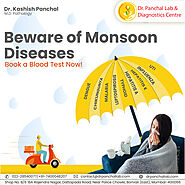 Beware of Monsoon Diseases - Dr.Panchal Lab, Diagnostics Centre in Borivali