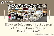 How to Measure the Success of Your Trade Show Participation?