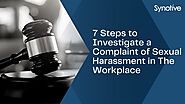 7 Steps to Investigate a Complaint of Sexual Harassment in The Workplace | Sentrient