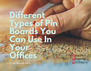 [Blog]Different Types of Pin Boards You Can Use In Your Offices