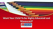 Want Your Child To be Highly Educated and Mannered?