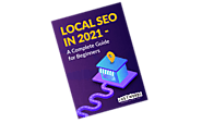Local SEO in 2021 - A Complete Guide for Beginners