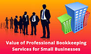 Value of Professional Bookkeeping Services for Small Businesses