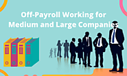 Off-Payroll Working for Medium and Large Companies