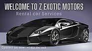 Welcome to Z Exotic Motors - Rental car Services