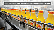 Focus on the Effective Factors of Advanced Fruit Juice Plants