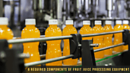 Essential Components for fruit juice processing