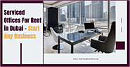 Serviced Offices For Rent in Dubai – Start Any Business