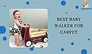 Best baby walkers for carpet [2021]- Reviews and Buying Guide