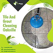 Tile and Grout Cleaning Oakville Services are Near You