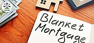 All About Blanket Mortgage