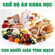 Suy giãn tĩnh mạch nên ăn gì? kiêng ăn gì tốt nhất?