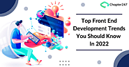 Top 7 Front-end Development trends you can't ignore in 2022