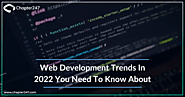 Everything you should know about Web Development Trends in 2022