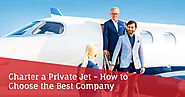 Charter a Private Jet - How to Choose the Best Company