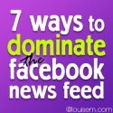 7 Ways to Use Facebook Page Photos to Dominate the News Feed | How-to Social Media Graphics: Make Your Own Graphics!