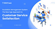 Reinvent Your Customer Service Satisfaction with Escalation Management Solution