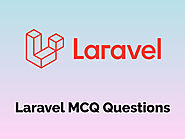 50+ Laravel MCQ Test and Online Quiz - MCQPoint