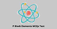 116+ P Block Elements MCQ Test and Online Quiz - MCQPoint