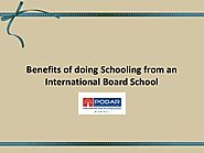 Benefits of doing Schooling from an International Board School