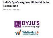 India’s Byju’s acquires WhiteHat Jr. for $300 million| Edtech Startups In Mumbai