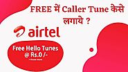 [ Easy Way ] Airtel Me Caller Tune Kaise Lagaye? » Hindi Samadhan