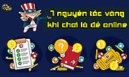 7 nguyên tắc vàng khi chơi lô đề online bạn cần phải nhớ