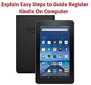 Explain Easy Steps to Guide Register Kindle On Computer