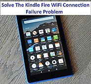 Solve The Kindle Fire WiFi Connection Failure Problem